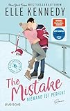The Mistake – Niemand ist perfekt: Roman | Die Buchvorlage zur Amazon Prime Serie | Hockey Romance über einen Player, der eine Abfuhr kassiert und jetzt alles gibt (Off-Campus 2)