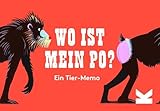 Wo ist mein Po? - Ein Tier-Memo